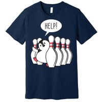 Help Penguin Bowling Pin Premium T-Shirt