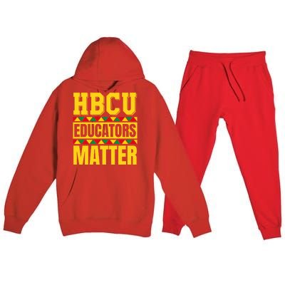 Hbcu Educators Matter Funny Hbcu Educator Black History Gift Premium Hooded Sweatsuit Set