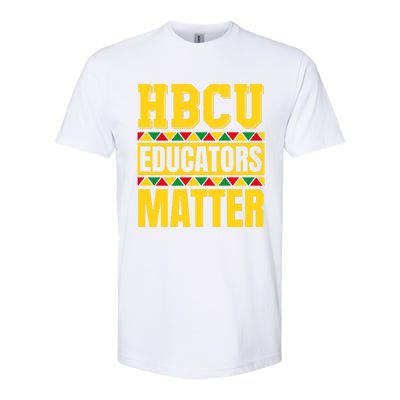 Hbcu Educators Matter Funny Hbcu Educator Black History Gift Softstyle® CVC T-Shirt