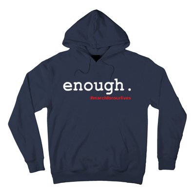 Hashtag #Enough March For Our Lives Hoodie