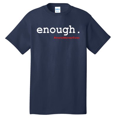 Hashtag #Enough March For Our Lives Tall T-Shirt