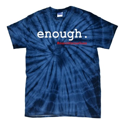 Hashtag #Enough March For Our Lives Tie-Dye T-Shirt