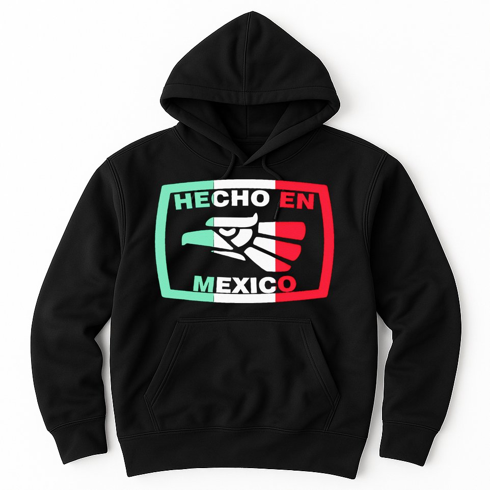 Hecho En Mexico Eagle Mexican Independence Day Hoodie