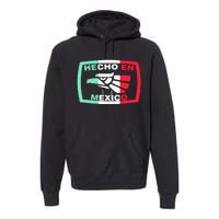 Hecho En Mexico Eagle Mexican Independence Day Premium Hoodie