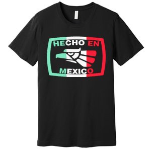 Hecho En Mexico Eagle Mexican Independence Day Premium T-Shirt