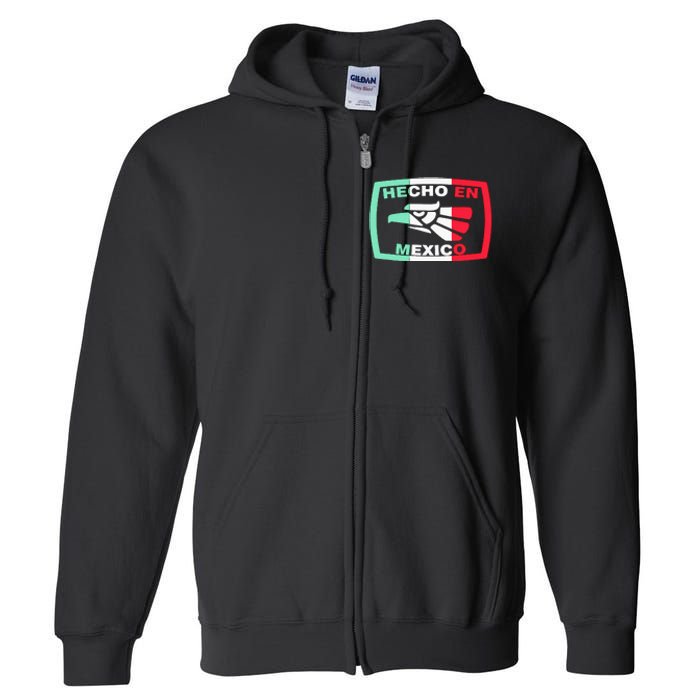 Hecho En Mexico Eagle Mexican Independence Day Full Zip Hoodie