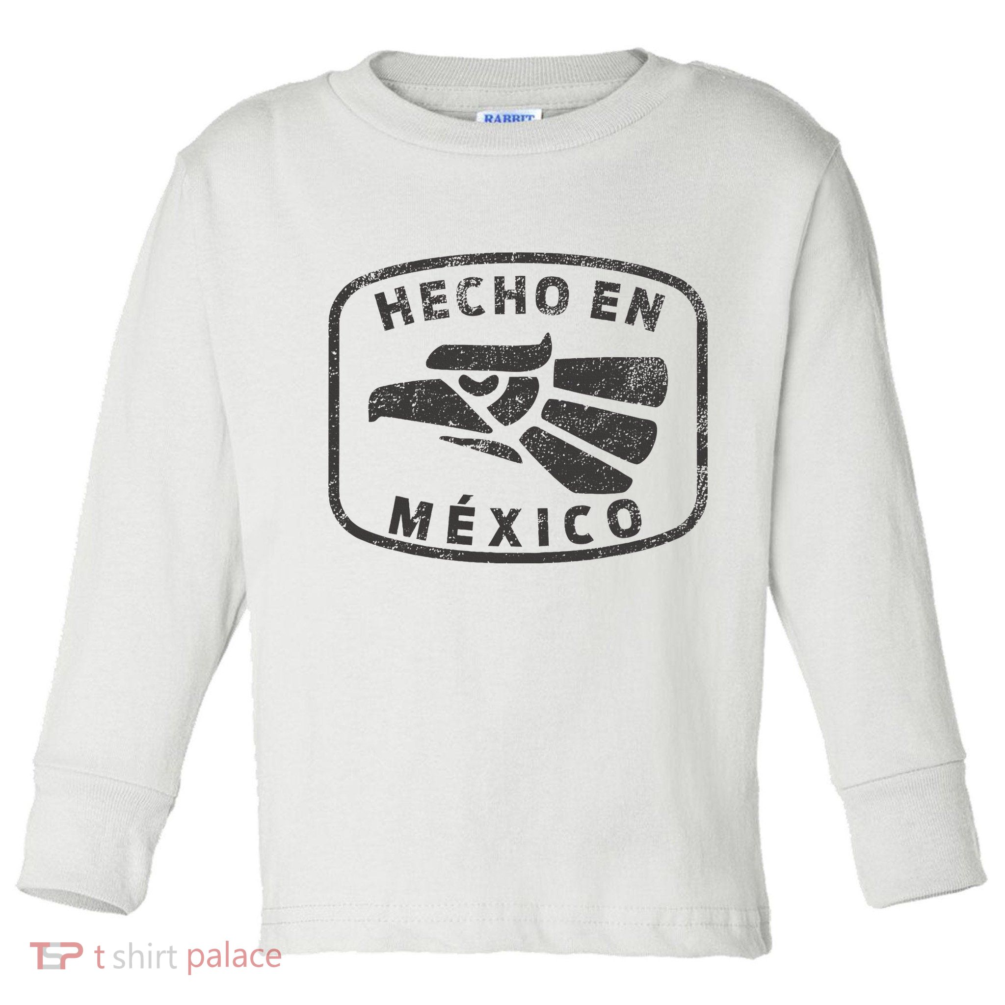 Hecho En Mexico Made In Mexico Vintage Fun Toddler Long Sleeve Shirt