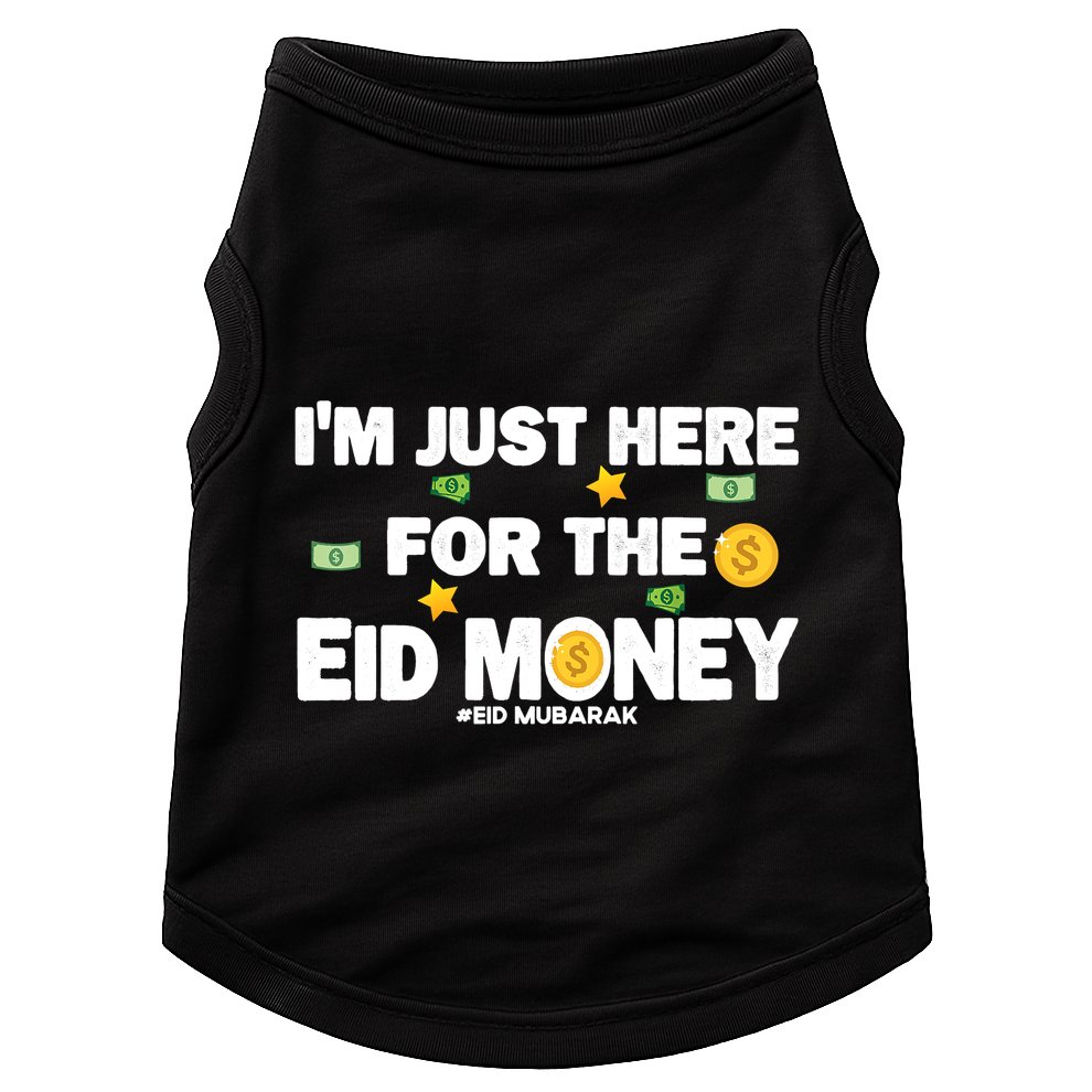 Happy Eid Mubarak Funny Eid Al Fitr I'm Here For Money Doggie Tank