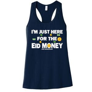 Happy Eid Mubarak Funny Eid Al Fitr I'm Here For Money Women's Racerback Tank