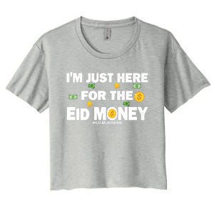 Happy Eid Mubarak Funny Eid Al Fitr I'm Here For Money Women's Crop Top Tee