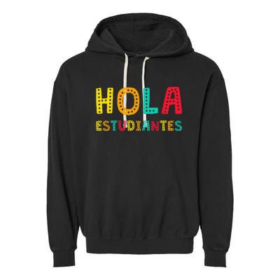 Hola Estudiantes Maestra Back to School Spanish Teacher Garment-Dyed Fleece Hoodie