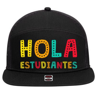 Hola Estudiantes Maestra Back to School Spanish Teacher 7 Panel Mesh Trucker Snapback Hat