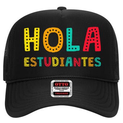 Hola Estudiantes Maestra Back to School Spanish Teacher High Crown Mesh Back Trucker Hat