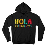 Hola Estudiantes Maestra Back to School Spanish Teacher Hoodie