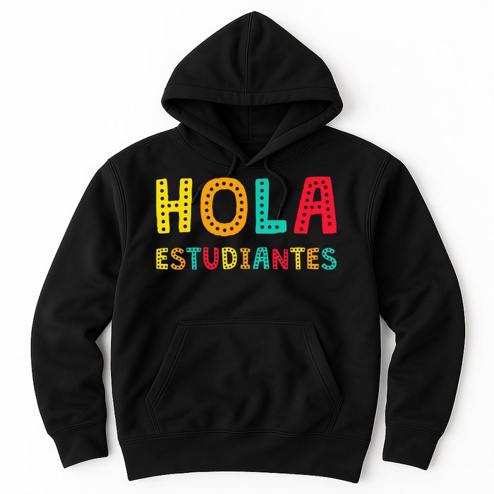 Hola Estudiantes Maestra Back to School Spanish Teacher Hoodie