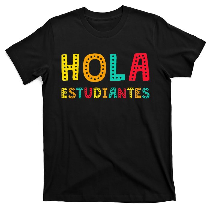 Hola Estudiantes Maestra Back to School Spanish Teacher T-Shirt