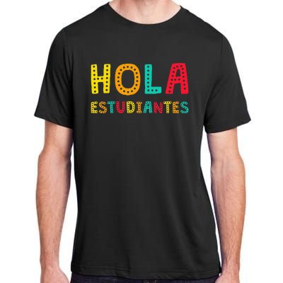 Hola Estudiantes Maestra Back to School Spanish Teacher Adult ChromaSoft Performance T-Shirt