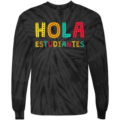 Hola Estudiantes Maestra Back to School Spanish Teacher Tie-Dye Long Sleeve Shirt