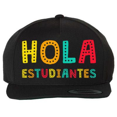 Hola Estudiantes Maestra Back to School Spanish Teacher Wool Snapback Cap