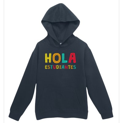 Hola Estudiantes Maestra Back to School Spanish Teacher Urban Pullover Hoodie