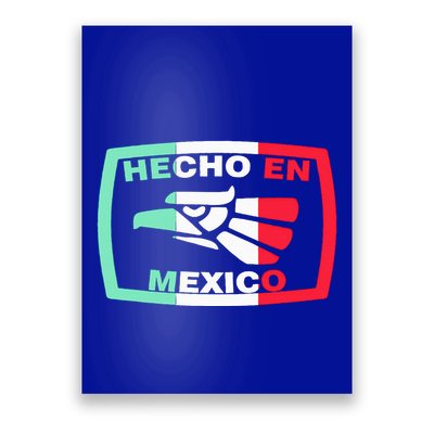 Hecho En Mexico Eagle Mexican Independence Day Poster