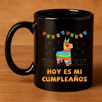 Hoy Es Mi Cumpleanos Pinata Birthday Cinco De Mayo 11oz C Handle Ceramic Mug