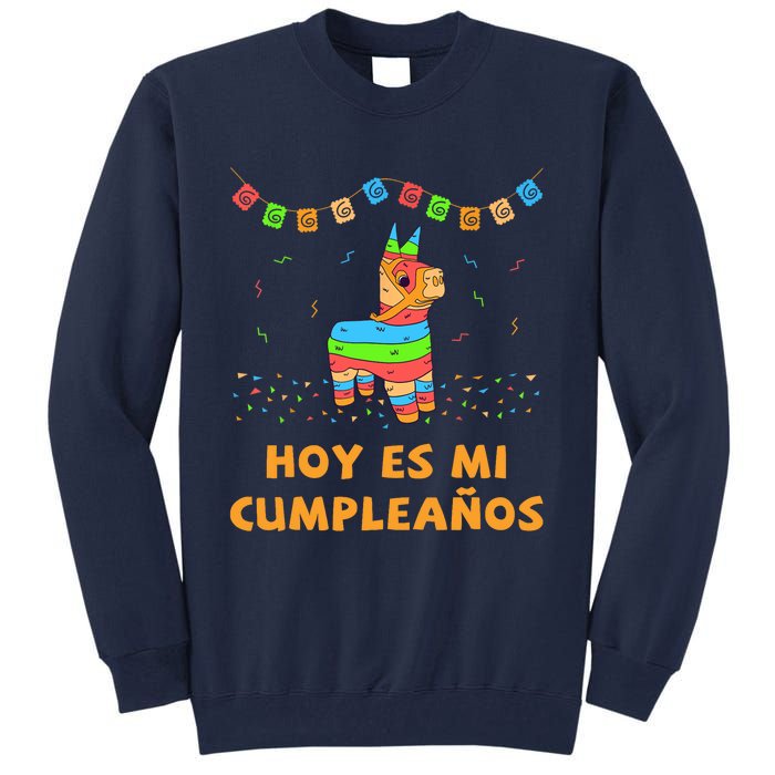 Hoy Es Mi Cumpleanos Pinata Birthday Cinco De Mayo Tall Sweatshirt