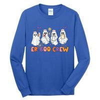 Halloween Er Nurse Er Boo Crew Funny Er Ed Nurse Tech Meaningful Gift Tall Long Sleeve T-Shirt