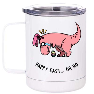 Happy Easter Oh No Funny TRex Egg Hunt 12 oz Stainless Steel Tumbler Cup