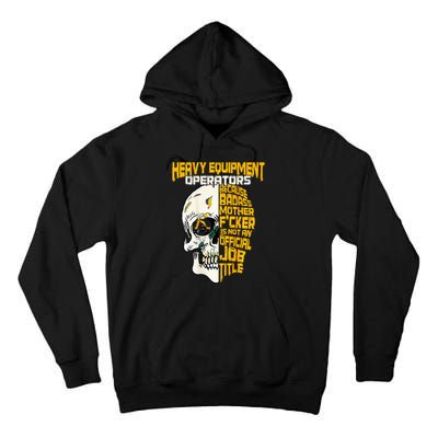 Heavy Equipt Operator Design On Back Of Clothing Tall Hoodie