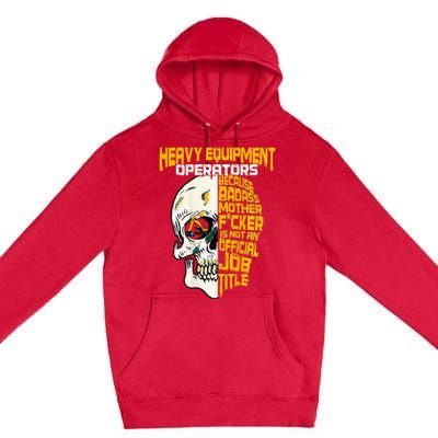 Heavy Equipt Operator Design On Back Of Clothing Premium Pullover Hoodie