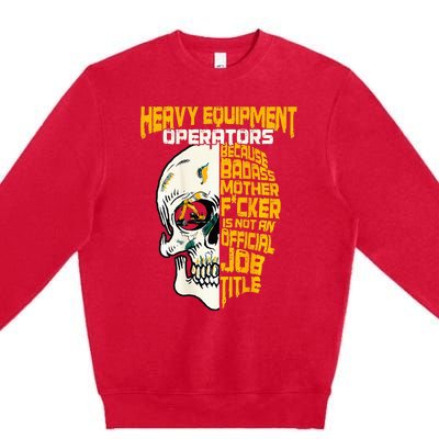 Heavy Equipt Operator Design On Back Of Clothing Premium Crewneck Sweatshirt