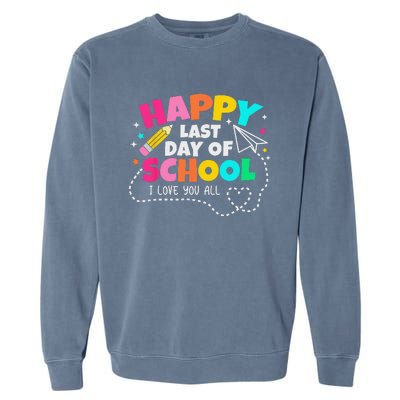 Happy End Of School Year Teachers Graduation Garment-Dyed Sweatshirt