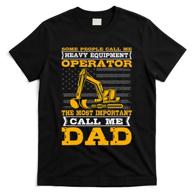 Heavy Equipment Operator Excavator FatherS Day Dad T-Shirt