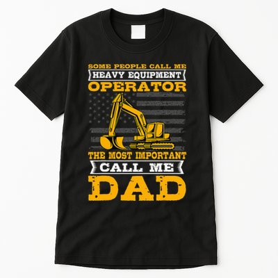 Heavy Equipment Operator Excavator FatherS Day Dad Tall T-Shirt