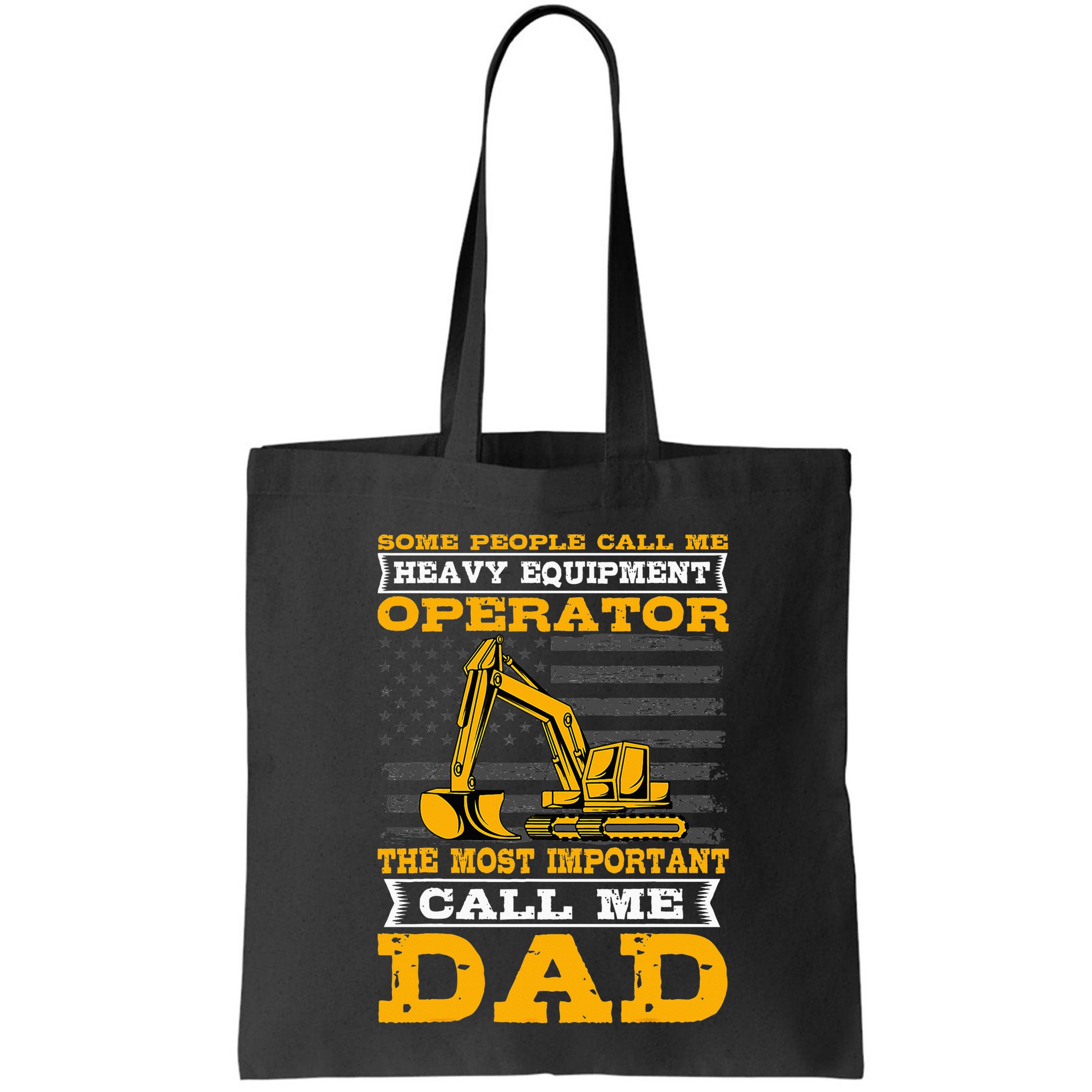 Heavy Equipment Operator Excavator FatherS Day Dad Bag