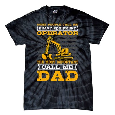 Heavy Equipment Operator Excavator FatherS Day Dad Tie-Dye T-Shirt