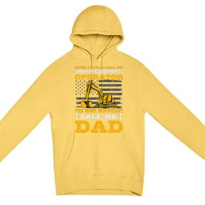 Heavy Equipment Operator Excavator Fathers Day Dad Premium Pullover Hoodie