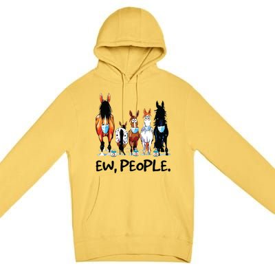 Horses Ew People Funny Horse Animal Lovers Gifts Premium Pullover Hoodie