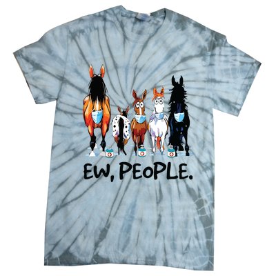 Horses Ew People Funny Horse Animal Lovers Gifts Tie-Dye T-Shirt