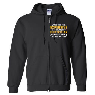 Humorous Electrician Pun Funny Electrician Technician Full Zip Hoodie