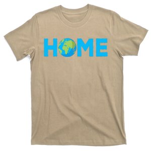 Home Earth Protect The Planet Environmental Awareness T-Shirt