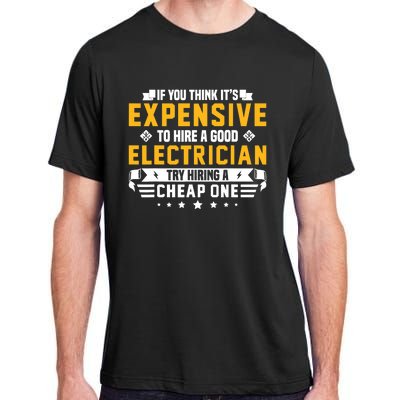 Humorous Electrician Pun Funny Electrician Technician Adult ChromaSoft Performance T-Shirt