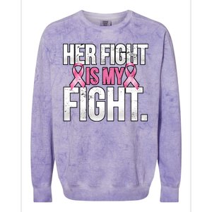 Her Fight Is My Fight Colorblast Crewneck Sweatshirt