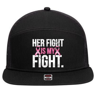 Her Fight Is My Fight 7 Panel Mesh Trucker Snapback Hat