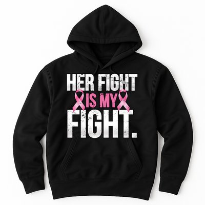 Her Fight Is My Fight Hoodie