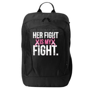 Her Fight Is My Fight City Backpack