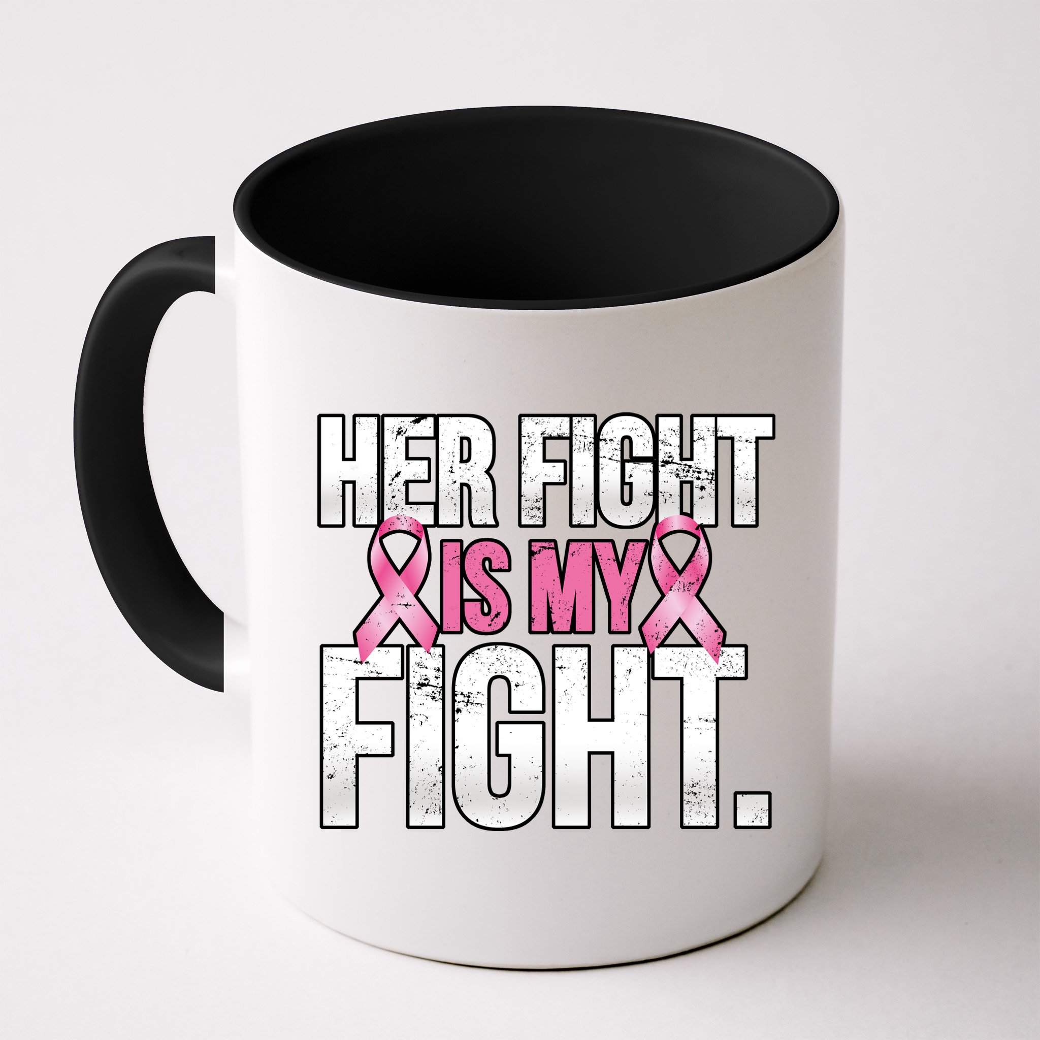 Her Fight Is My Fight Mug