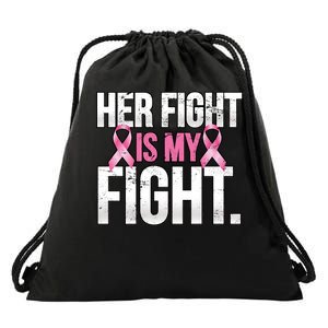 Her Fight Is My Fight Drawstring Bag