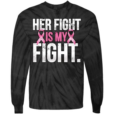 Her Fight Is My Fight Tie-Dye Long Sleeve Shirt